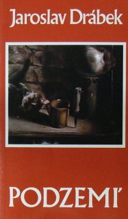 Drábek, Jaroslav - Podzemí