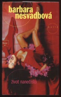 Nesvadbová, Barbara - Život nanečisto