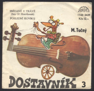 M. Tučný - Snídaně v trávě / Poslední kovboj (SP)