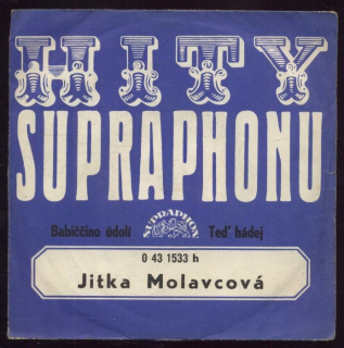 Jitka Molavcová - Babiččino údolí / Teď hádej (SP)