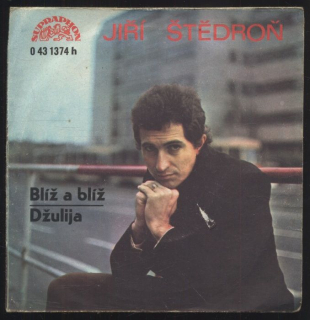 Jiří Štědroň - Blíž a blíž / Džulija (SP)