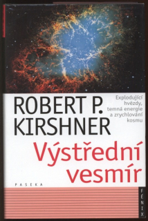 Kirshner, Robert P. - Výstřední vesmír