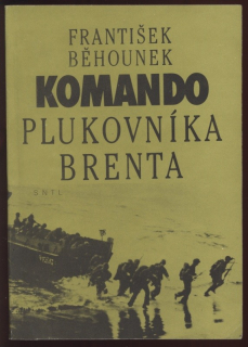 Běhounek, František - Komando plukovníka Brenta