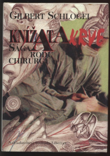Schlogel, Gilbert - Knížata krve - Sága rodu chirurgů