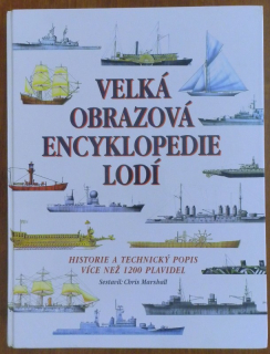 Marshall, Chris - Velká obrazová encyklopedie lodí (Historie a technický popis více než 1200 plavidel)