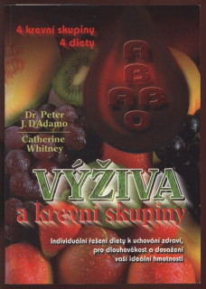 D'Adamo, Peter; Whitney, Catherine - Výživa a krevní skupiny