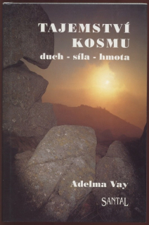 Vay, Adelma - Tajemství kosmu - duch-síla-hmota