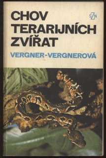 Vergner, Jiří; Vergnerová, Olga - Chov terarijních zvířat
