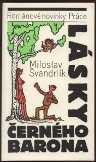 Švandrlík, Miloslav - Lásky Černého barona