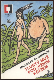 Švandrlík, Miloslav - Tlustý muž pod jižním křížem