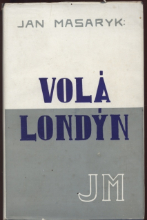 Masaryk, Jan - Volá Londýn