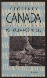 Canada, Geoffrey - Pěst-pálka-nůž-pistole