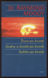 Moody, Raymond - Život po životě / Úvahy o životě po životě / Světlo po životě