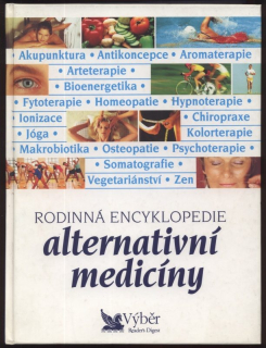 Kolektiv autorů - Rodinná encyklopedie alternativní medicíny
