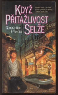 Effinger, George Alec - Když přitažlivost selže