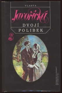 Javořická, Vlasta - Dvojí polibek