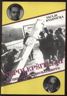 Kvasnička, Václav - Nepolepšitelní (Od Henleina k Neubauerovi)