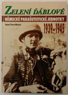 Nasse, Jean Yves - Zelení ďáblové. Německé parašutistické jednotky 1939-1945