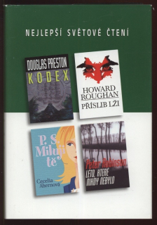 Preston, Douglas - Kodex / Roughan, Howard - Příslib lži / Ahernová, Cecelia - P.S. Miluji tě / Robinson, Peter - Léto, které nikdy nebylo (Nejlepší světové čtení)