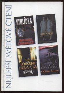 Connelly, Michael - Vyhlídka / Thomasová, Rosie - Iris a Ruby / Barclay, Linwood - Na loučení nebyl čas / Krueger, William Kent - Ohnivé jezero (Nejlepší světové čtení)