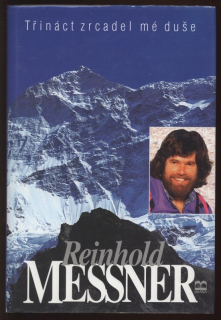 Messner, Reinhold - Třináct zrcadel mé duše