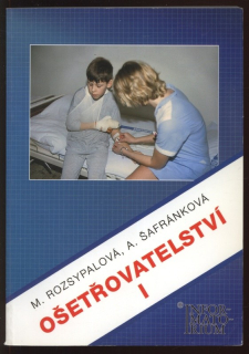 Rozsypalová, Marie; Šafránková, Alena - Ošetřovatelství I pro 1. ročník SZŠ