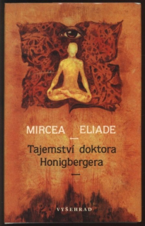 Eliade, Mircea - Tajemství doktora Honigbergera