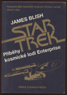 Blish, James - Star Trek: Příběhy kosmické lodi Enterprise