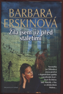 Erskinová, Barbara - Žila jsem již před staletími