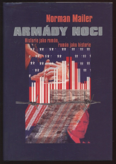 Mailer, Norman - Armády noci, historie jako román, román jako historie