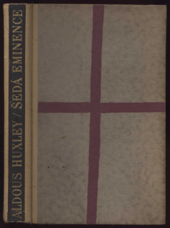 Huxley, Aldous - Šedá eminence