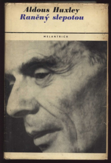 Huxley, Aldous - Raněný slepotou