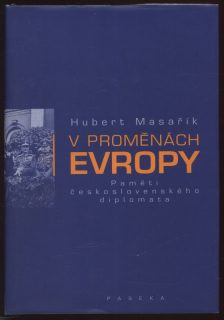 Masařík, Hubert - V proměnách Evropy - Paměti československého diplomata
