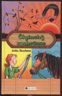 Boehme, Julia - Týna a Pony: Čtyřnohý zachránce