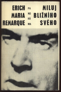 Remarque, Erich Maria - Miluj bližního svého