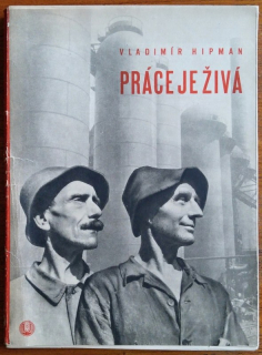 Hipman, Vladimír - Práce je živá