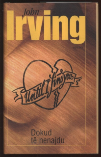 Irving, John - Dokud tě nenajdu