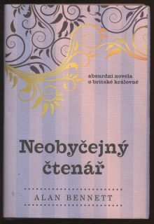 Bennett, Alan - Neobyčejný čtenář
