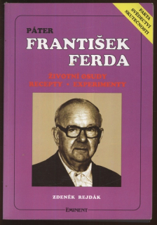 Rejdák, Zdeněk - Páter František Ferda: Životní osudy, recepty, experimenty