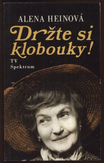 Heinová, Alena - Držte si klobouky!