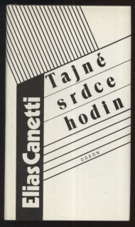 Canetti, Elias - Tajné srdce hodin