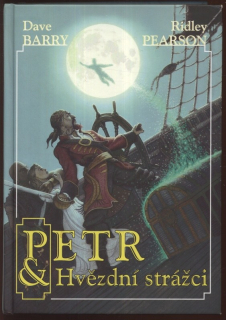 Barry, Dave; Pearson, Ridley - Petr  a  Hvězdní strážci