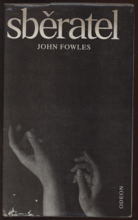 Fowles, John - Sběratel