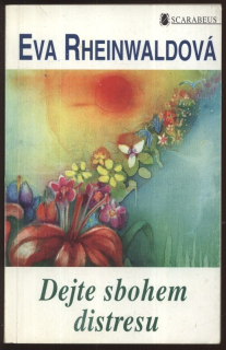 Rheinwaldová, Eva - Dejte sbohem distresu
