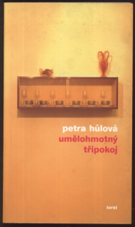Hůlová, Petra - Umělohmotný pokoj