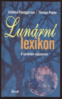 Paunggerová, Johanna; Poppe, Thomas - Lunární lexikon. O správném načasování