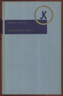 Petrović, Veljko - Zapálené obilí a jiné povídky