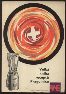 kolektiv autorů - Velká kniha receptů Pragomixu