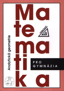Kočandrle, Milan; Boček, Leo - Matematika pro gymnázia - Analytická geometrie