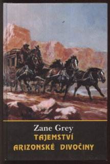 Grey, Zane - Tajemství arizonské divočiny